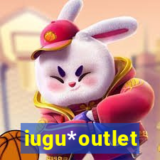 iugu*outlet