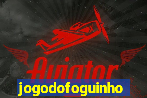 jogodofoguinho