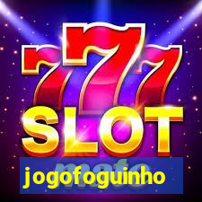 jogofoguinho