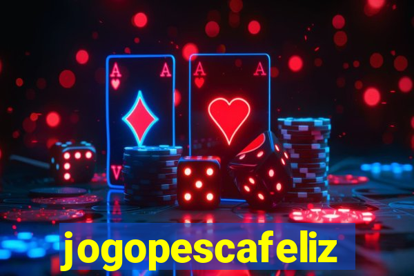 jogopescafeliz