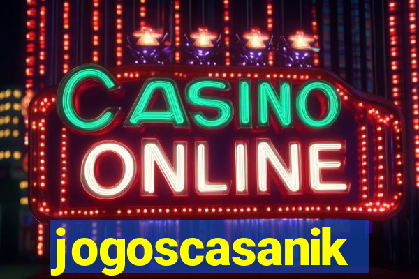 jogoscasanik