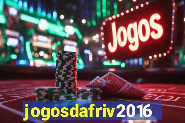 jogosdafriv2016