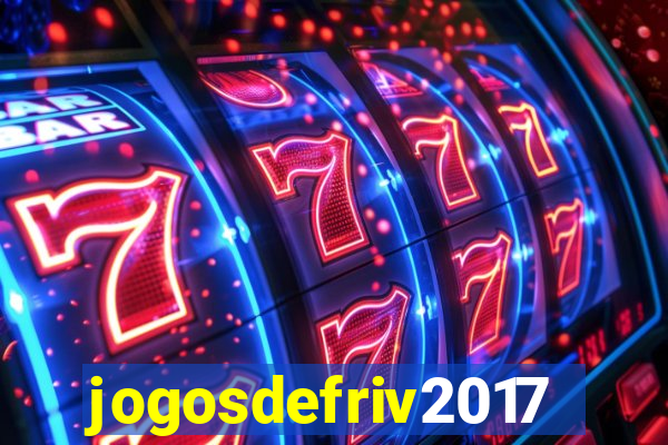 jogosdefriv2017
