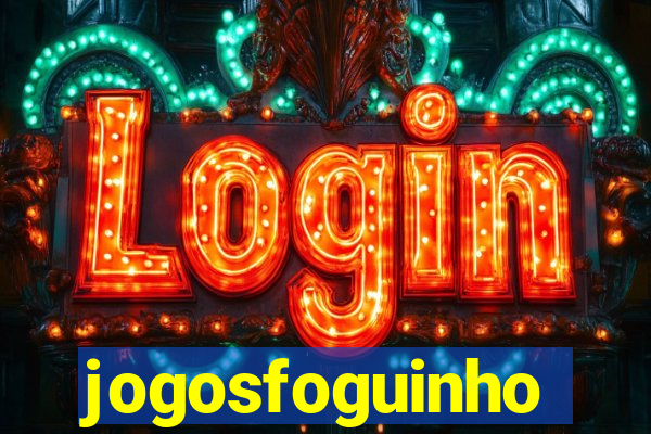 jogosfoguinho