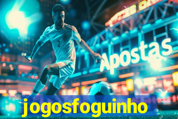jogosfoguinho