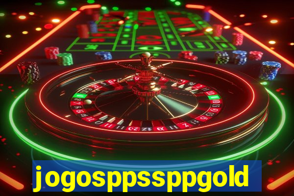 jogosppssppgold