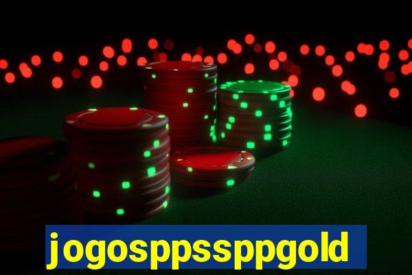 jogosppssppgold