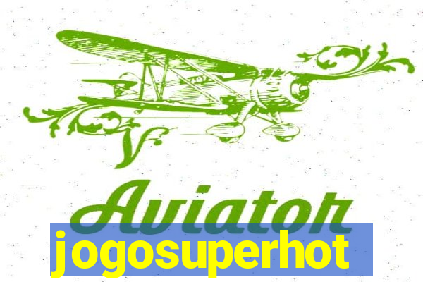 jogosuperhot