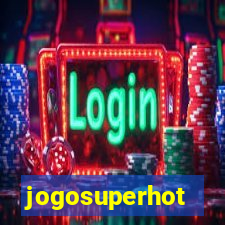 jogosuperhot