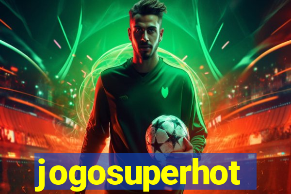 jogosuperhot