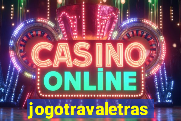 jogotravaletras