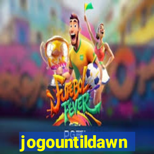 jogountildawn