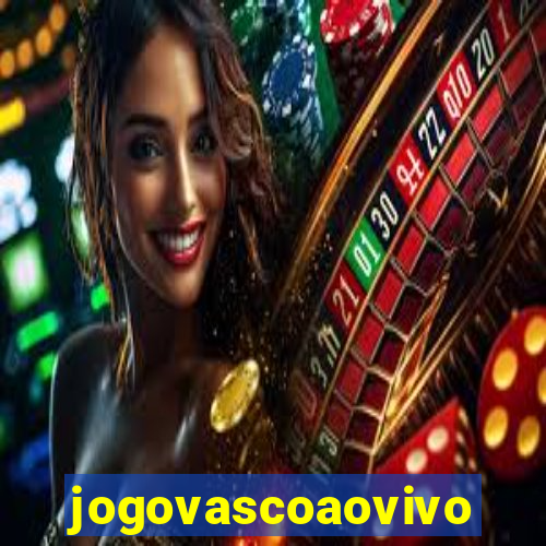 jogovascoaovivo