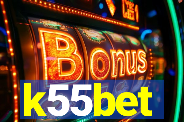 k55bet
