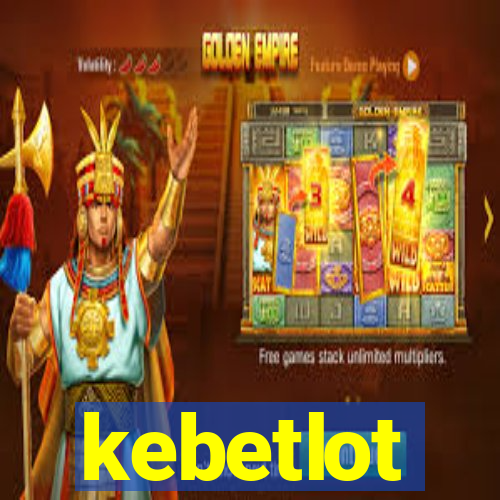 kebetlot