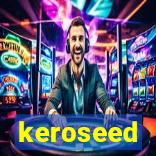 keroseed