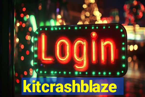 kitcrashblaze