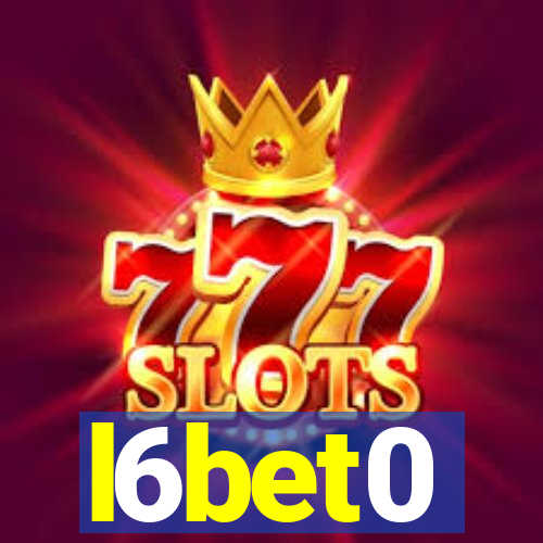 l6bet0