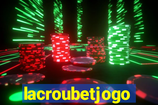 lacroubetjogo