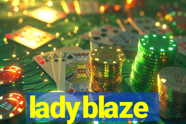 ladyblaze
