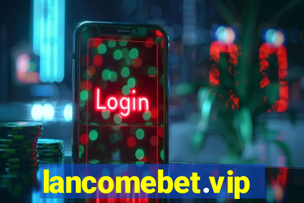 lancomebet.vip