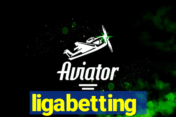 ligabetting