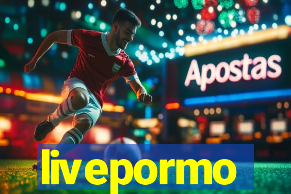livepormo