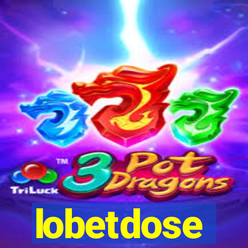 lobetdose