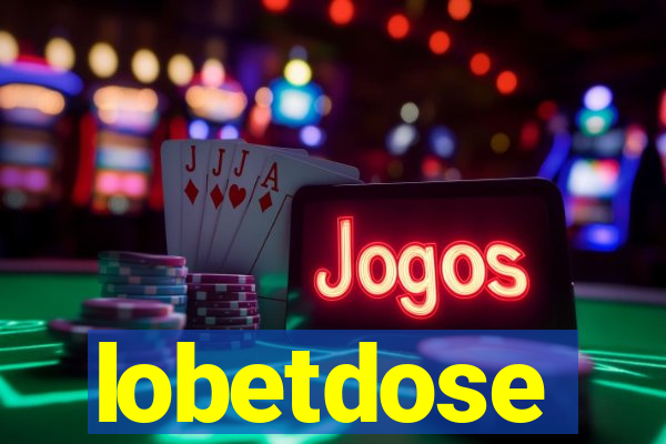 lobetdose