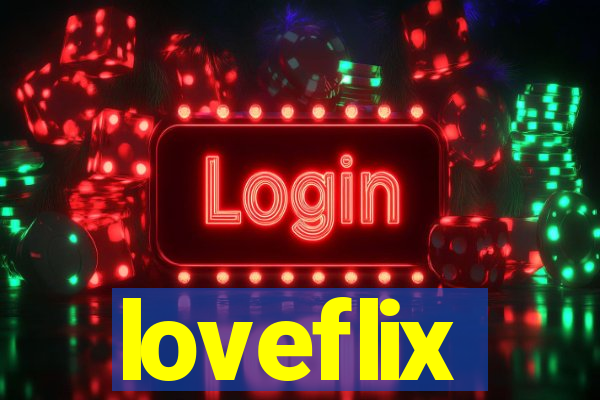 loveflix