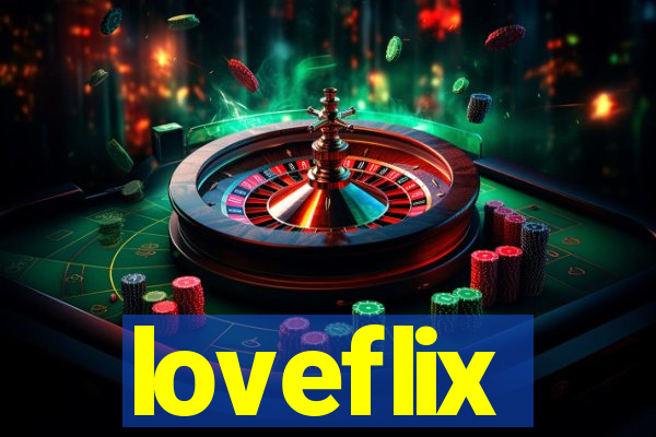 loveflix
