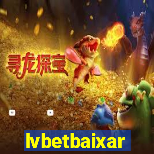 lvbetbaixar
