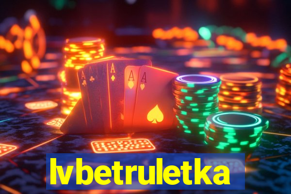 lvbetruletka