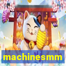 machinesmm