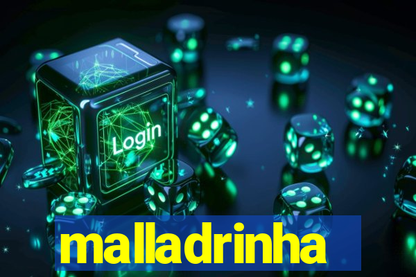 malladrinha