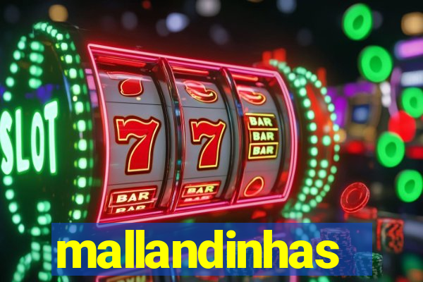 mallandinhas