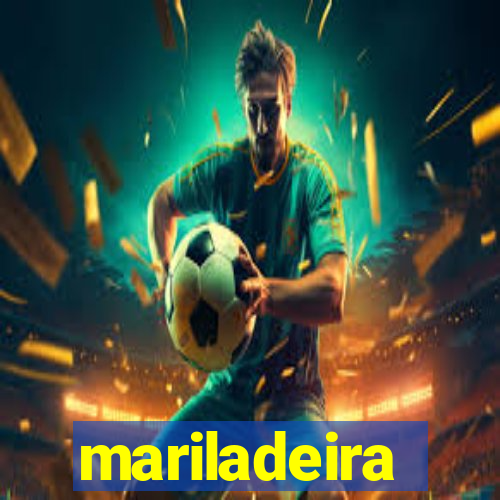 mariladeira