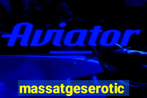 massatgeserotics's