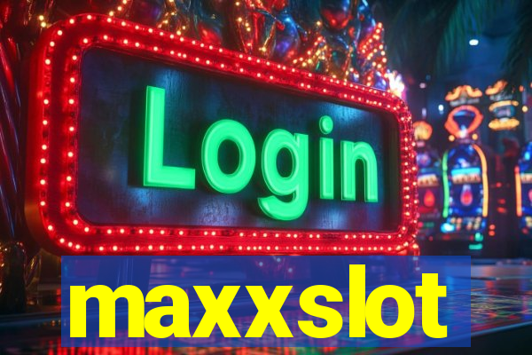 maxxslot