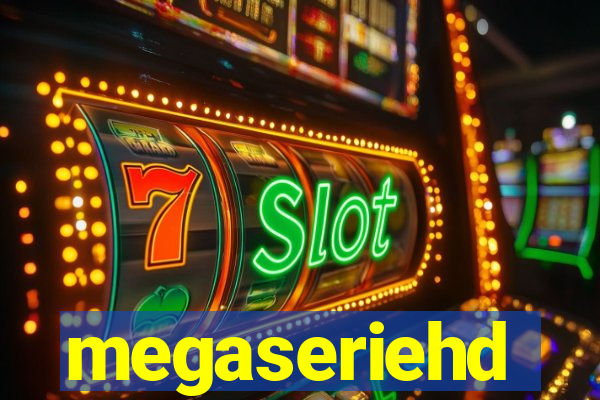 megaseriehd