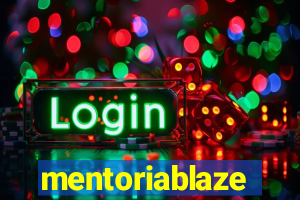 mentoriablaze