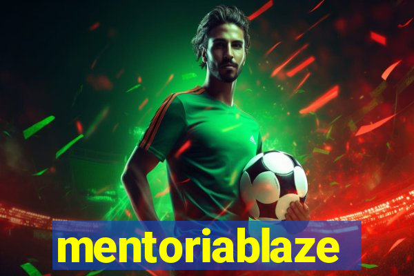 mentoriablaze