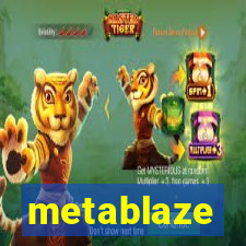 metablaze