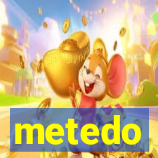 metedo