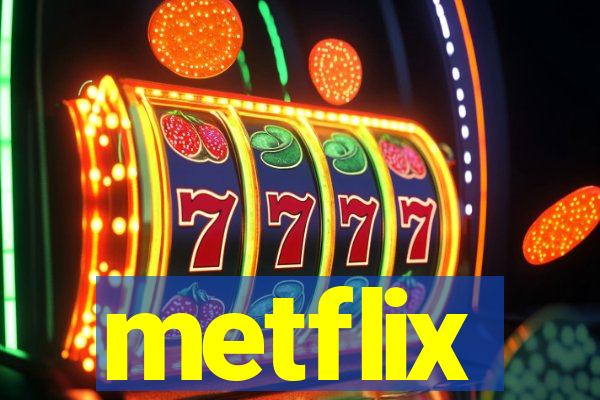 metflix