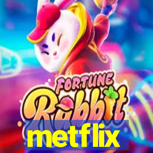 metflix