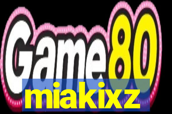 miakixz
