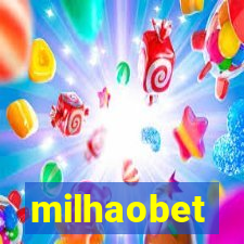 milhaobet
