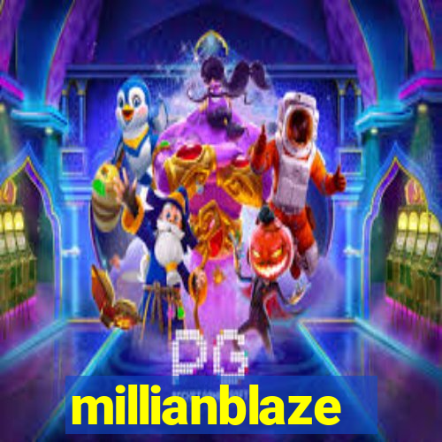 millianblaze