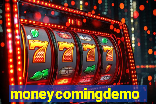 moneycomingdemo